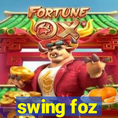 swing foz